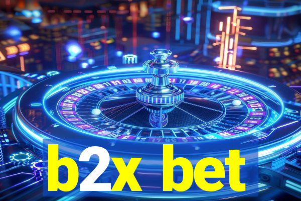 b2x bet